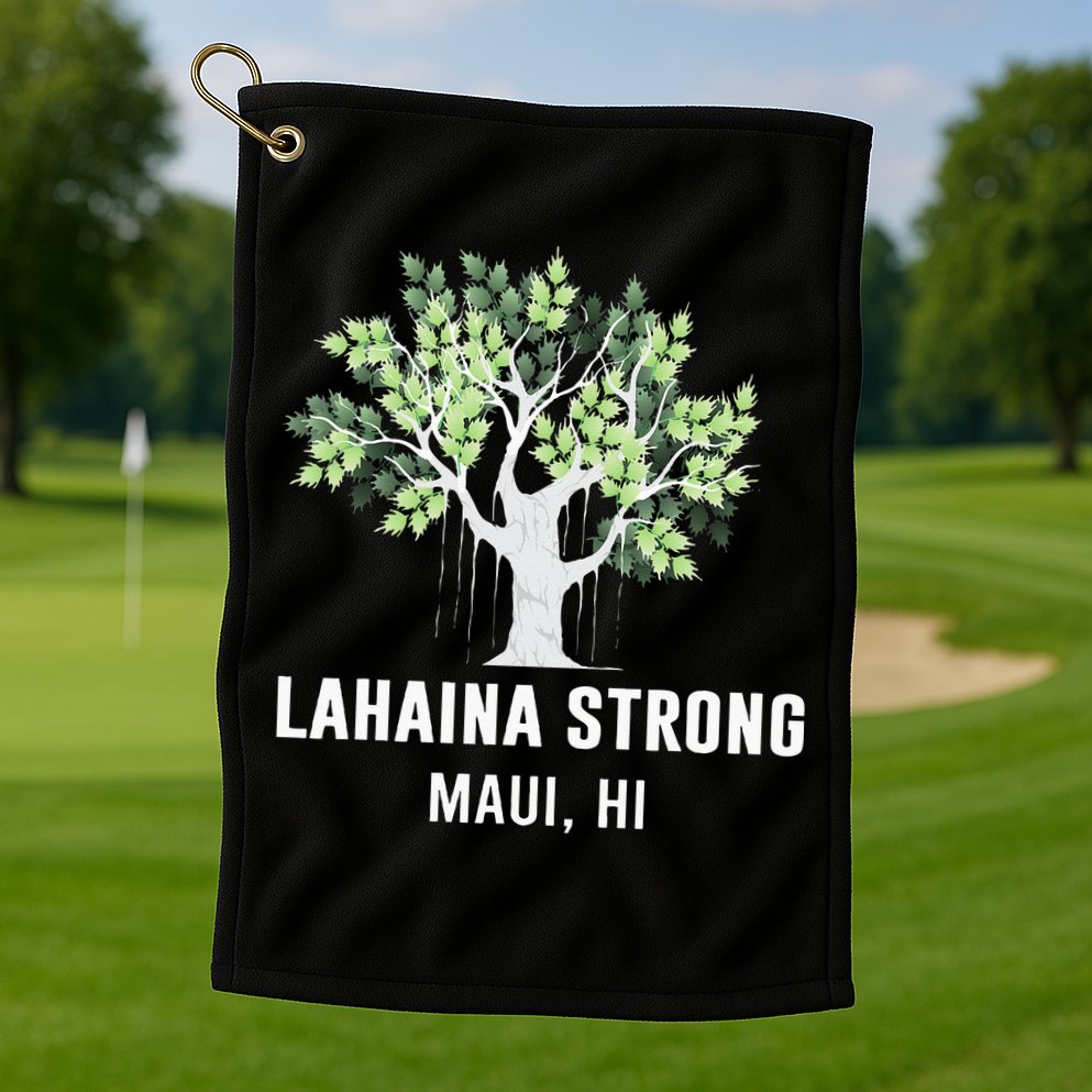 Lahaina Strong Maui Hawaii Old Banyan Tree Golf Towel