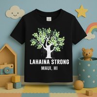 Lahaina Strong Maui Hawaii Old Banyan Tree Toddler T-Shirt