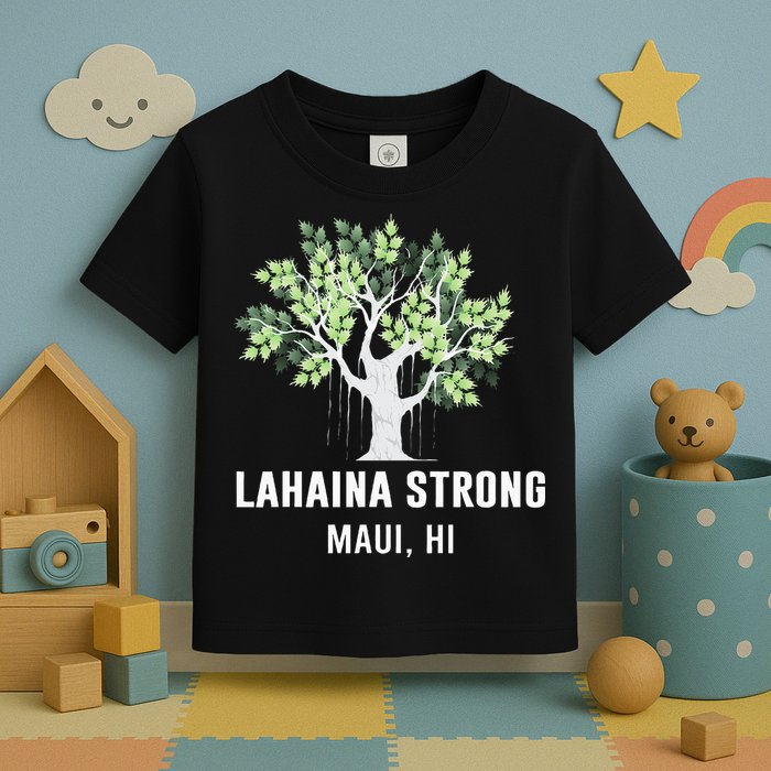 Lahaina Strong Maui Hawaii Old Banyan Tree Toddler T-Shirt