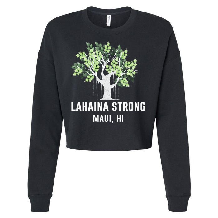 Lahaina Strong Maui Hawaii Old Banyan Tree Cropped Pullover Crew
