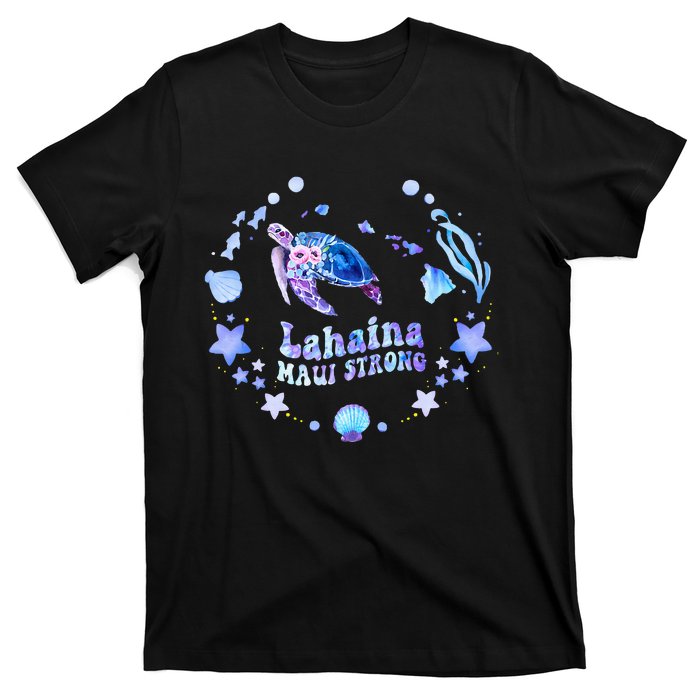 Lahaina Strong Maui Hawaii sea turtle saving Mans T-Shirt