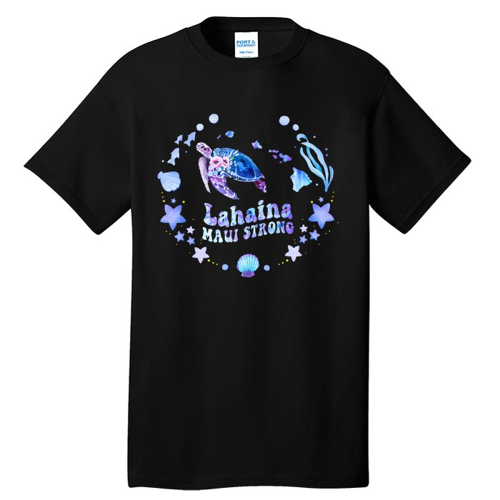 Lahaina Strong Maui Hawaii sea turtle saving Mans Tall T-Shirt