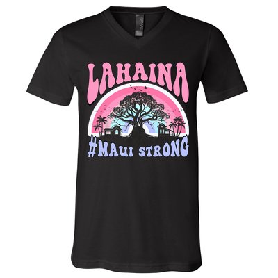 Lahaina Strong Maui Hawaii V-Neck T-Shirt