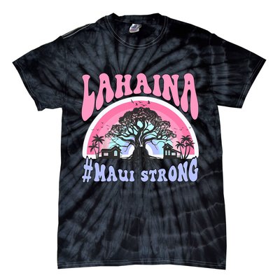 Lahaina Strong Maui Hawaii Tie-Dye T-Shirt