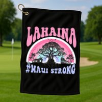 Lahaina Strong Maui Hawaii Golf Towel