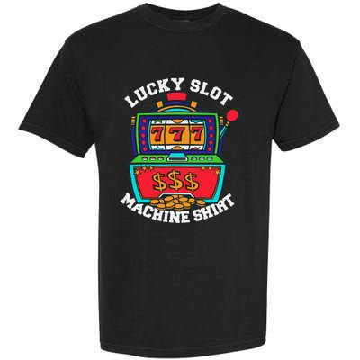 Lucky Slot Machine Casino Las Vegas Gambling Garment-Dyed Heavyweight T-Shirt