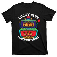 Lucky Slot Machine Casino Las Vegas Gambling T-Shirt