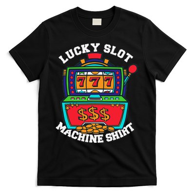 Lucky Slot Machine Casino Las Vegas Gambling T-Shirt