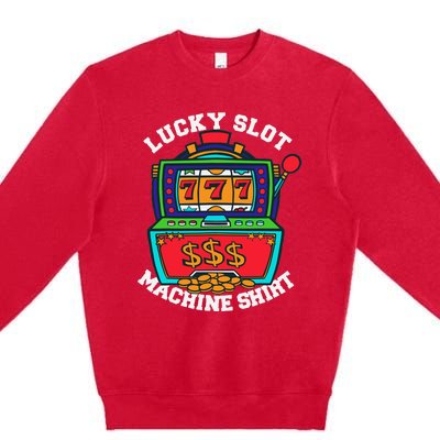 Lucky Slot Machine Casino Las Vegas Gambling Premium Crewneck Sweatshirt