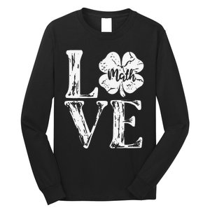 Love Shamrock Math Teacher St Patricks Day Long Sleeve Shirt