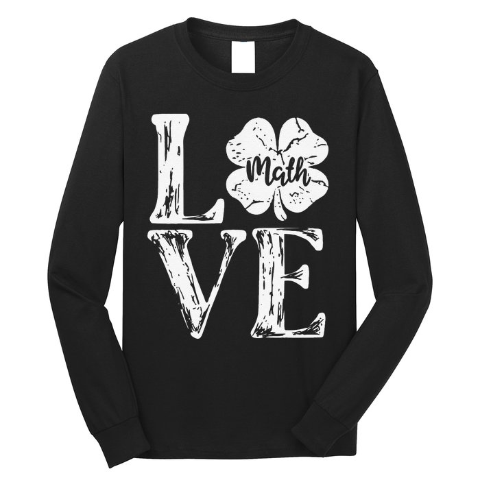 Love Shamrock Math Teacher St Patricks Day Long Sleeve Shirt