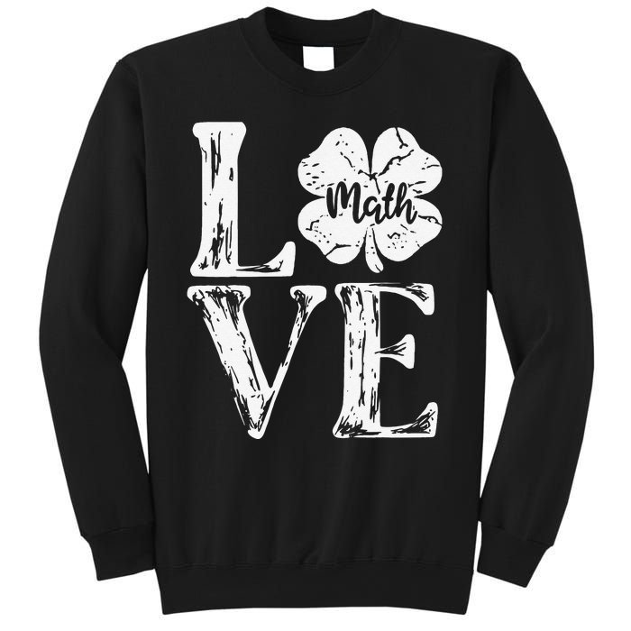 Love Shamrock Math Teacher St Patricks Day Sweatshirt