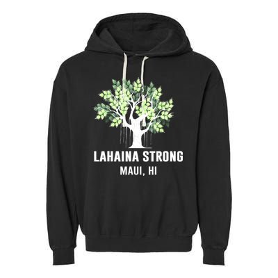 Lahaina Strong Maui Hawaii Old Banyan Tree Garment-Dyed Fleece Hoodie