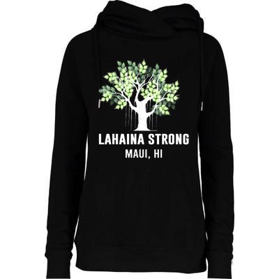 Lahaina Strong Maui Hawaii Old Banyan Tree Womens Funnel Neck Pullover Hood