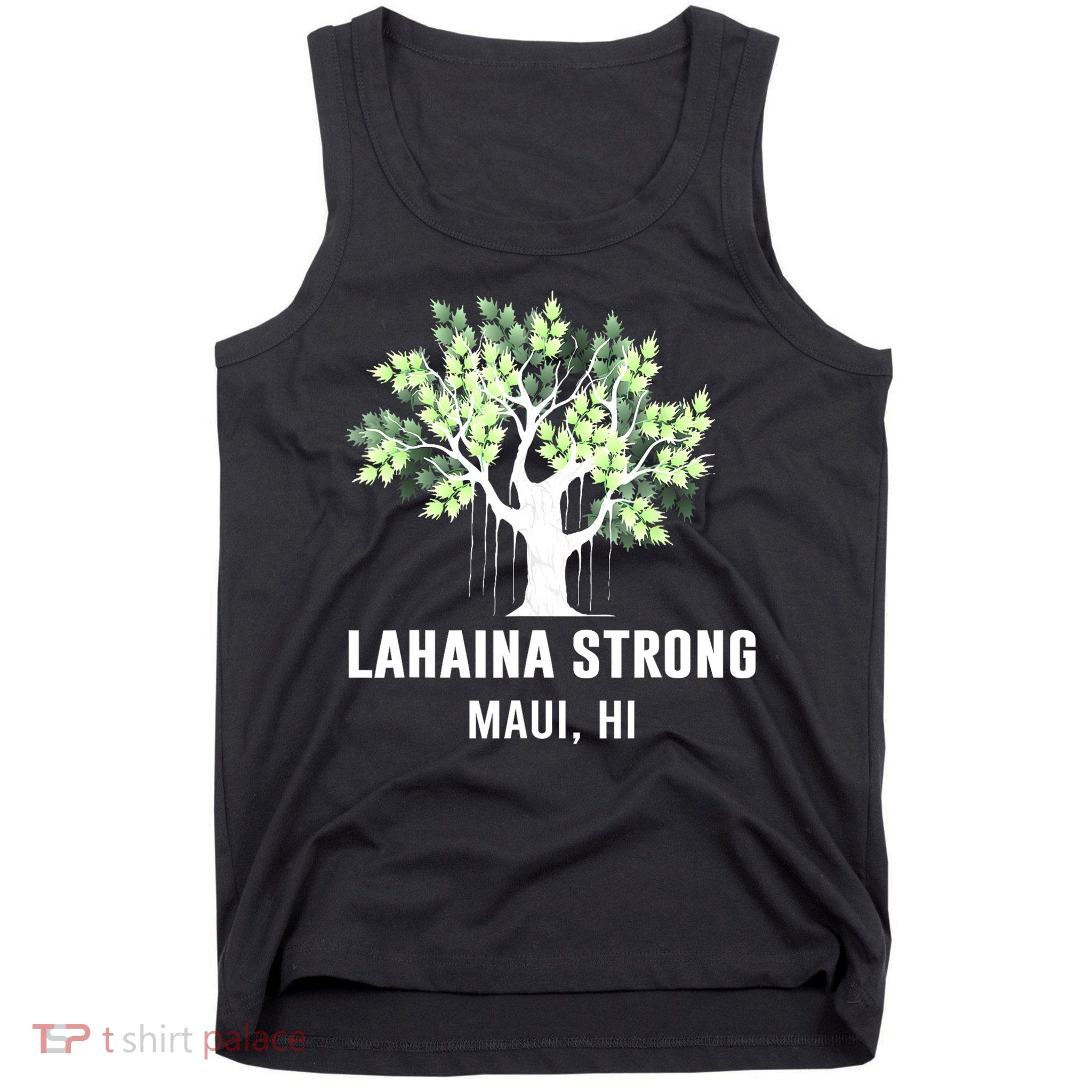 Lahaina Strong Maui Hawaii Old Banyan Tree Tank Top