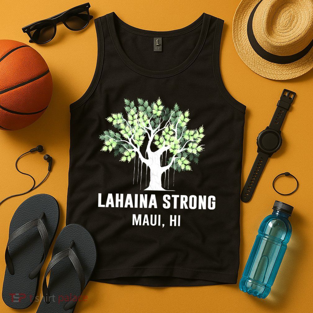 Lahaina Strong Maui Hawaii Old Banyan Tree Tank Top