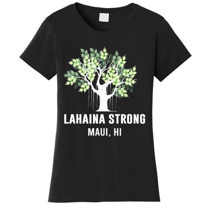 Lahaina Strong Maui Hawaii Old Banyan Tree Women's T-Shirt