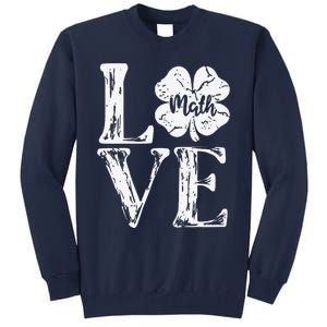 Love Shamrock Matheacher St Patricks Day Tall Sweatshirt