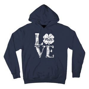 Love Shamrock Matheacher St Patricks Day Tall Hoodie