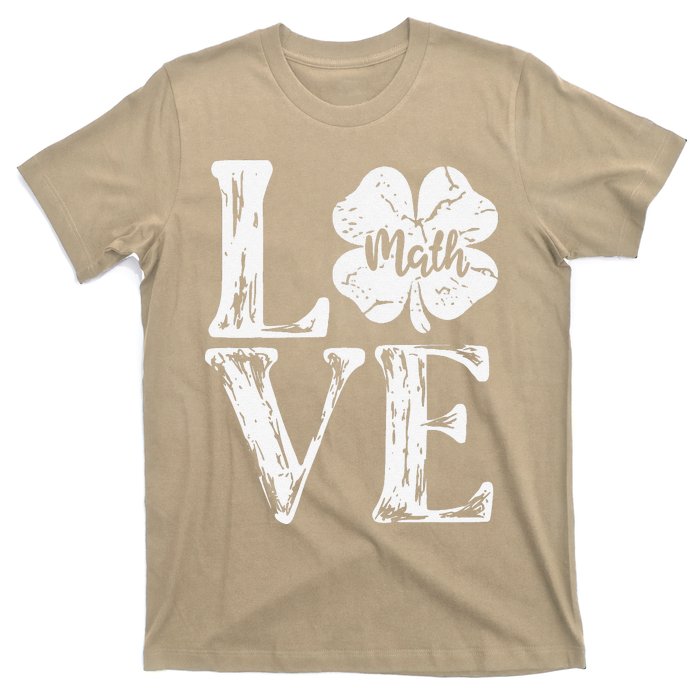 Love Shamrock Matheacher St Patricks Day T-Shirt