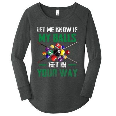 Let S Me Know If My Balls Get In Your Way Billiard Pool Women's Perfect Tri Tunic Long Sleeve Shirt