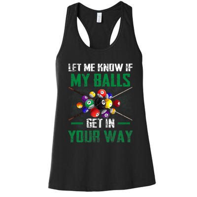 Let S Me Know If My Balls Get In Your Way Billiard Pool Women's Racerback Tank