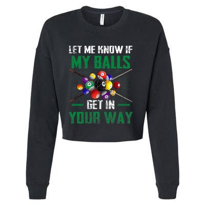 Let S Me Know If My Balls Get In Your Way Billiard Pool Cropped Pullover Crew