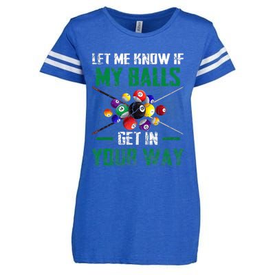 Let S Me Know If My Balls Get In Your Way Billiard Pool Enza Ladies Jersey Football T-Shirt