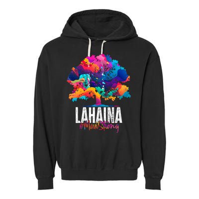 Lahaina Strong Maui Hawaii Old Banyan Tree Garment-Dyed Fleece Hoodie