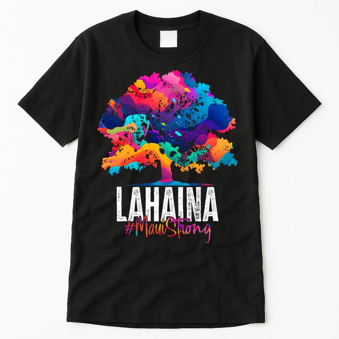 Lahaina Strong Maui Hawaii Old Banyan Tree Tall T-Shirt