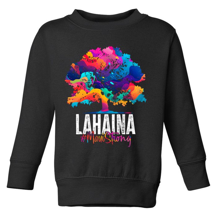 Lahaina Strong Maui Hawaii Old Banyan Tree Toddler Sweatshirt