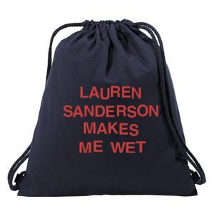 Lauren Sanderson Makes Me Wet Drawstring Bag