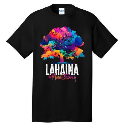 Lahaina Strong Maui Hawaii Old Banyan Tree Tall T-Shirt