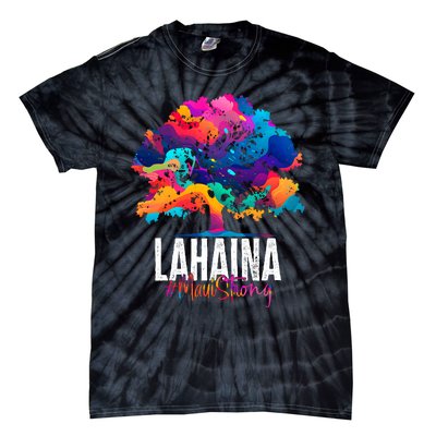 Lahaina Strong Maui Hawaii Old Banyan Tree Tie-Dye T-Shirt