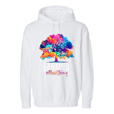 Lahaina Strong Maui Hawaii Old Banyan Tree Garment-Dyed Fleece Hoodie