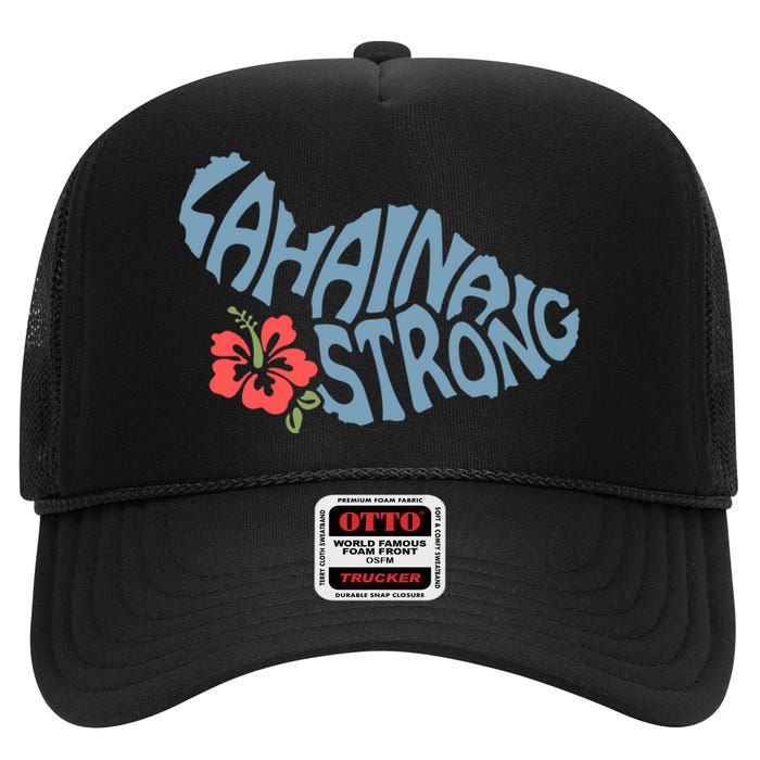 Lahaina Strong Maui Hawaii Shape Maui Hawaii Strong Maui Wildfire Lahaina High Crown Mesh Back Trucker Hat