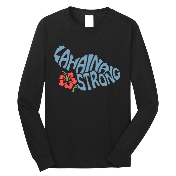 Lahaina Strong Maui Hawaii Shape Maui Hawaii Strong Maui Wildfire Lahaina Long Sleeve Shirt