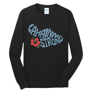 Lahaina Strong Maui Hawaii Shape Maui Hawaii Strong Maui Wildfire Lahaina Tall Long Sleeve T-Shirt