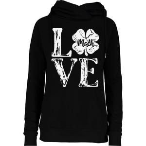 Love Shamrock Math Teacher St Patricks Day Womens Funnel Neck Pullover Hood