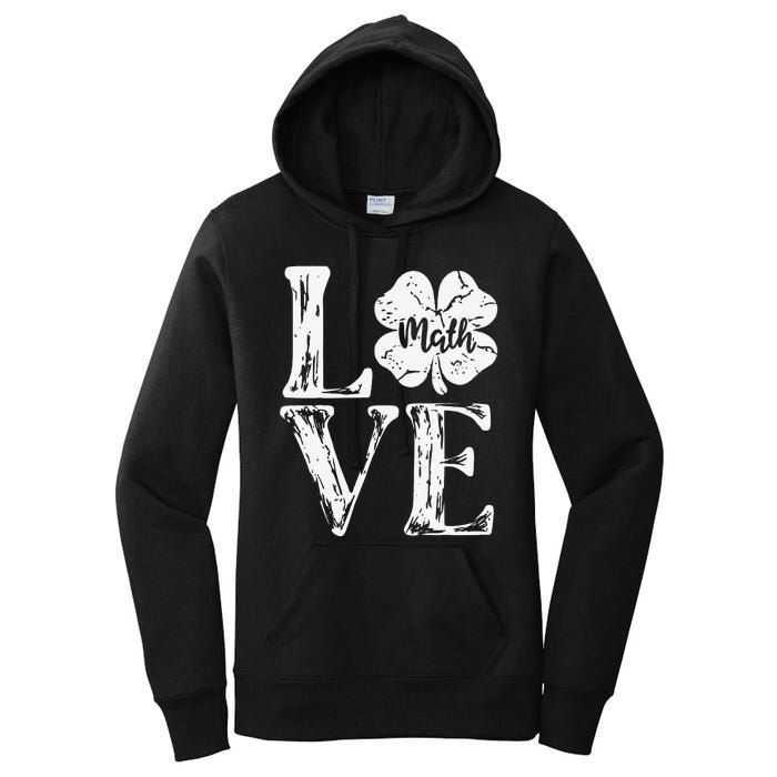 Love Shamrock Math Teacher St Patricks Day Women's Pullover Hoodie