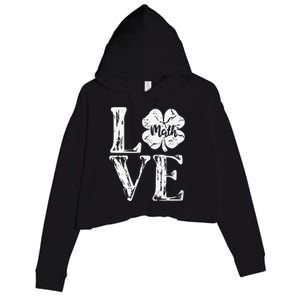 Love Shamrock Math Teacher St Patricks Day Crop Fleece Hoodie