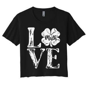 Love Shamrock Math Teacher St Patricks Day Women's Crop Top Tee