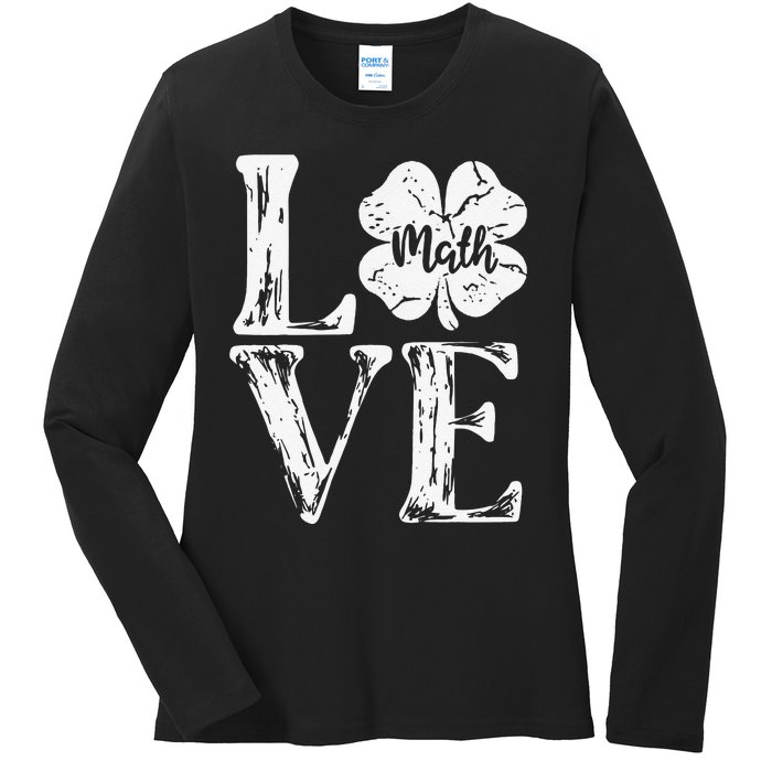 Love Shamrock Math Teacher St Patricks Day Ladies Long Sleeve Shirt