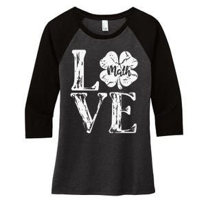 Love Shamrock Math Teacher St Patricks Day Women's Tri-Blend 3/4-Sleeve Raglan Shirt