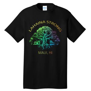 Lahaina Strong Maui Hawaii Old Banyan Tree saving thank you Tall T-Shirt