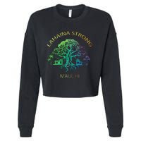 Lahaina Strong Maui Hawaii Old Banyan Tree saving thank you Cropped Pullover Crew