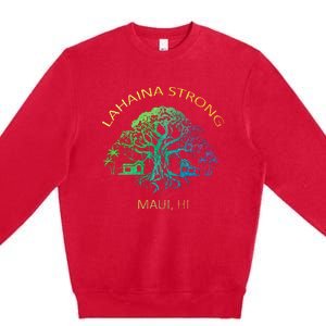 Lahaina Strong Maui Hawaii Old Banyan Tree saving thank you Premium Crewneck Sweatshirt