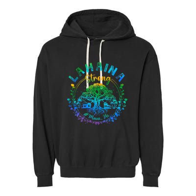 Lahaina Strong Maui Hawaii Old Banyan Tree saved majestic  Garment-Dyed Fleece Hoodie