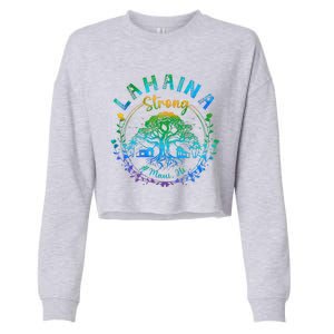 Lahaina Strong Maui Hawaii Old Banyan Tree saved majestic  Cropped Pullover Crew