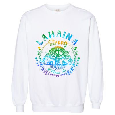 Lahaina Strong Maui Hawaii Old Banyan Tree saved majestic  Garment-Dyed Sweatshirt